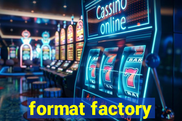 format factory